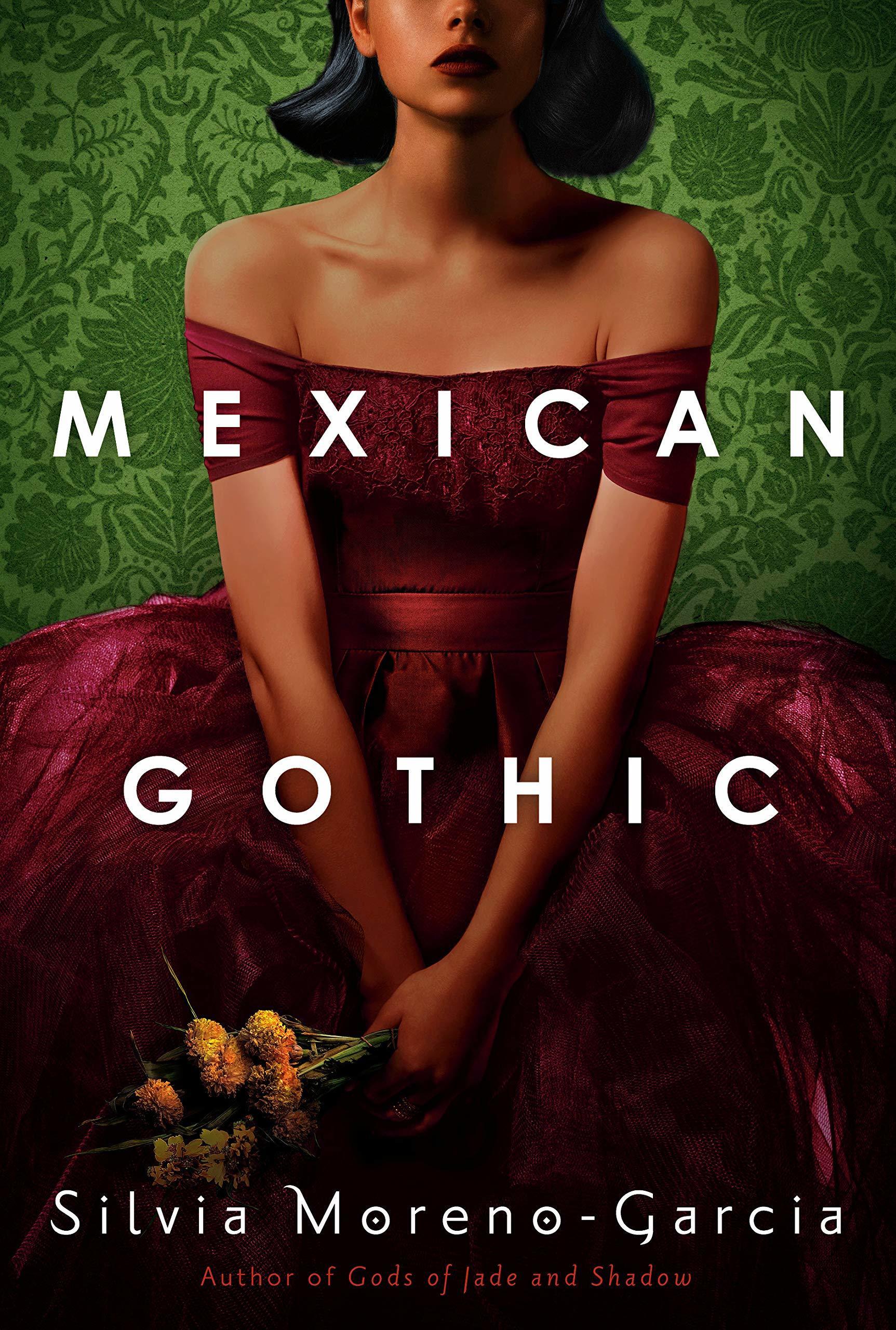 Book Review: MEXICAN GOTHIC by Silvia Moreno-Garcia